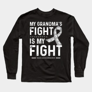 My Grandma's Fight is my Fight Brain Cancer Awareness Long Sleeve T-Shirt
